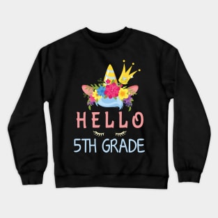 Flowers Unicorn Student Hello 5th Grade Class Back To School Crewneck Sweatshirt